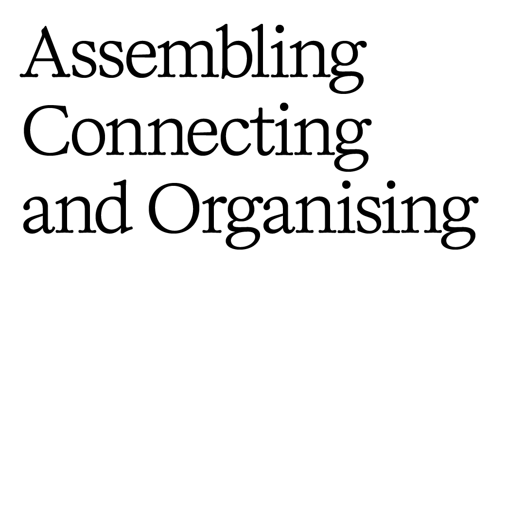 Assembling Connecting and Organising